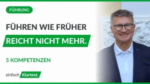 Führung in der neuen Arbeitswelt: 5 Kompetenzen, auf die es jetzt ankommt
